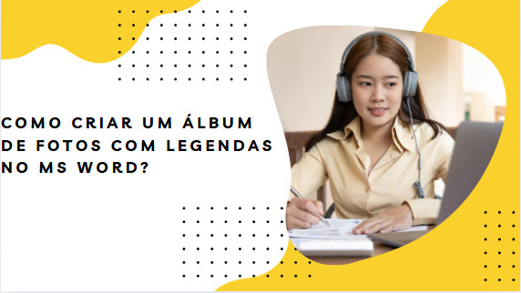 criar um álbum de fotos com legendas