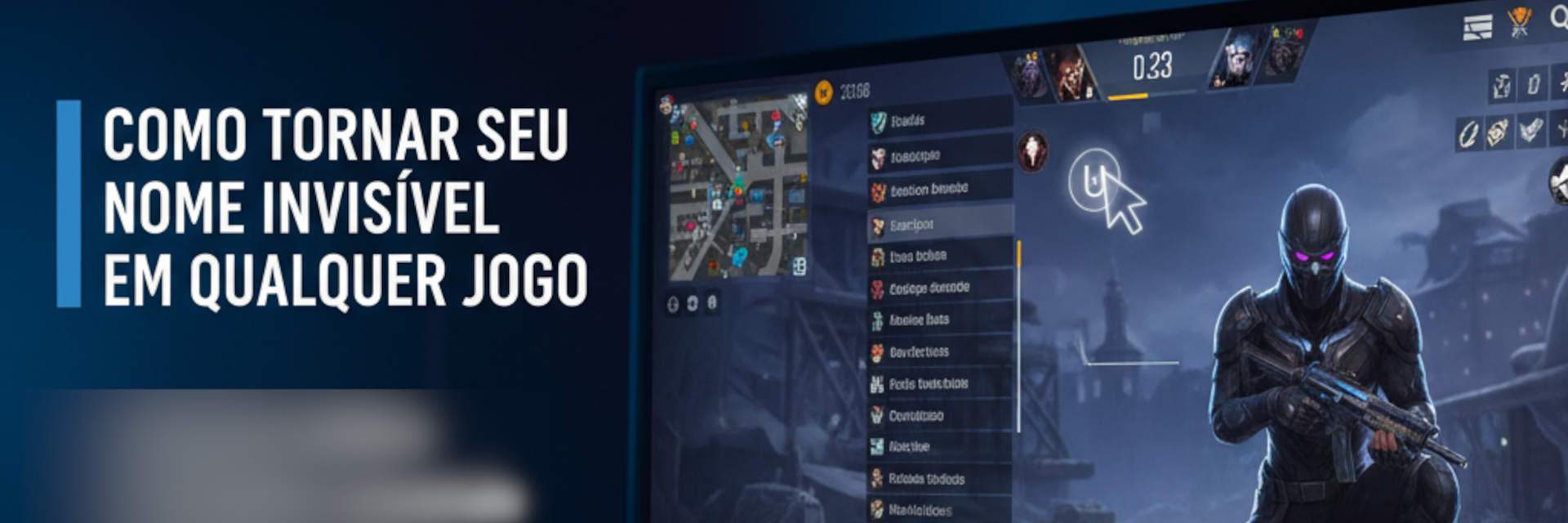 Como tornar seu nome invisível em qualquer jogo